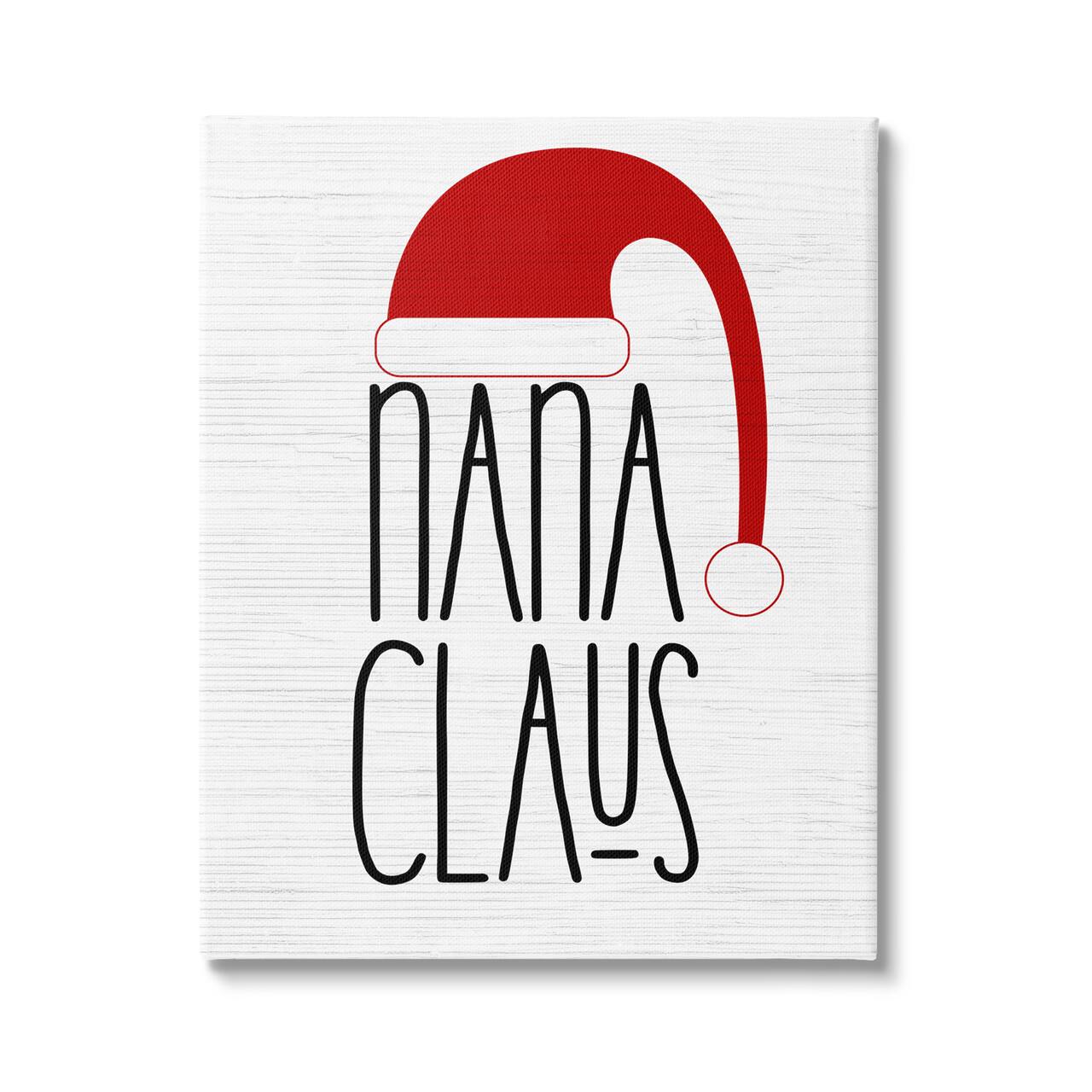 Stupell Industries Nana Claus Fun Santa Hat Phrase Canvas Wall Art